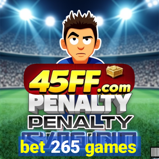 bet 265 games
